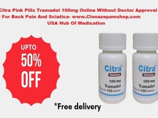 Buy Citra Tramadol 100mg Online - Overnight Delivery In USA